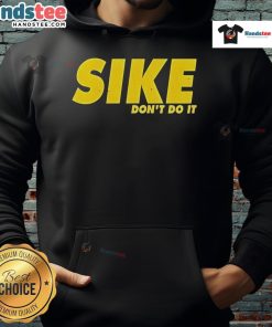 Trendy Nice-Sike-Dont-Do-It-Hoodie in black with bold text design, perfect for casual streetwear fashion.