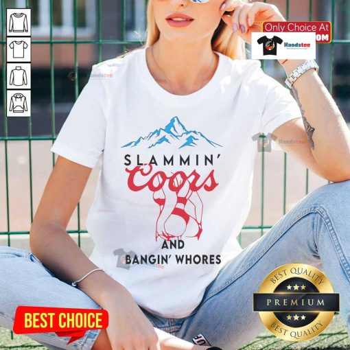 Stylish ladies' tee featuring 'Nice Slammin Coors and Bangin Whores' graphic, perfect for casual outings and beer lovers.