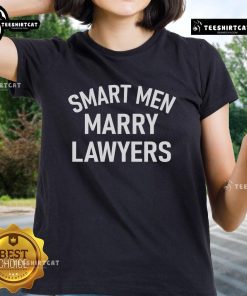 Nice smart men marry lawyer ladies tee design featuring a stylish graphic and bold text for legal professionals.