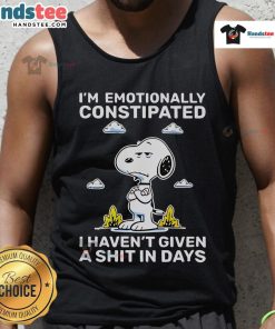 Snoopy tank top featuring 'I'm emotionally constipated, I haven't given a shit in days' humorous design.