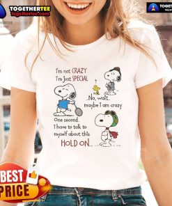 Funny Snoopy graphic tee featuring 'I'm Not Crazy, I'm Just Special' text, perfect for casual wear and dog lovers.