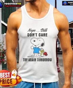 Snoopy graphic tank top with 'Nope, Still Don't Care, Try Again Tomorrow' text, perfect for casual wear.