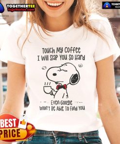 Funny ladies tee featuring Snoopy with the quote about coffee and humor, perfect for coffee lovers and Snoopy fans.