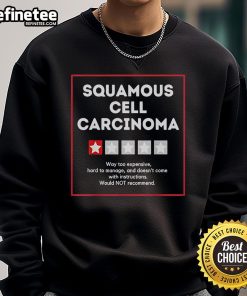 Cozy Nice Squamous Cell Carcinoma Sweatshirt featuring a stylish design, perfect for cancer awareness and support.