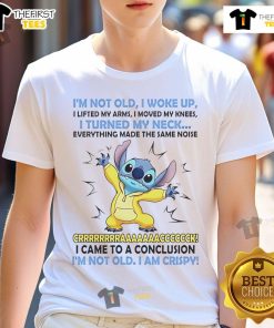 Funny 'I'm Not Old I Woke Up I Lifted My Arms' T-Shirt with nice stitch design, perfect for humor lovers.
