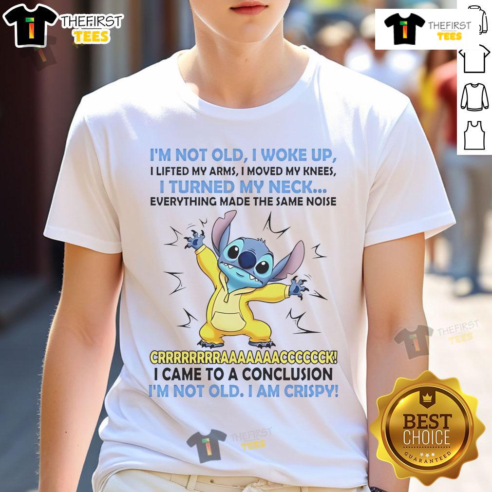Nice Stitch I'M Not Old I Woke Up I Lifted My Arms T Shirt Funny 'I'm Not Old I Woke Up I Lifted My Arms' T-Shirt with nice stitch design, perfect for humor lovers.