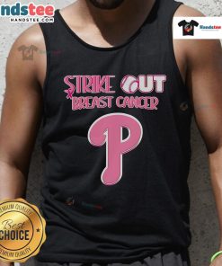 Philadelphia Phillies tank top featuring 'Nice Strike Out Breast Cancer' design, perfect for fans supporting the cause.