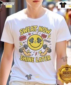 Nice Sweat Now Shine Later Gym T-Shirt in vibrant colors, perfect for workouts and motivational fitness apparel.