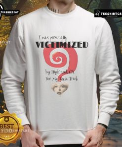 Cozy 'Nice The End I Was Personally Victimized' sweatshirt in a stylish design, perfect for casual wear and expressing humor.