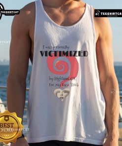Alt Text: Nice The End I Was Personally Victimized tank top featuring bold text design, perfect for casual wear and expressing humor.