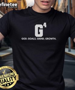 Nice Trending G4 God Goals Grind Growth T-Shirt featuring motivational design and stylish fit for everyday wear.