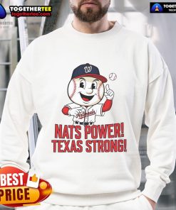 Nice Washington Nationals Nats Power Texas Strong sweatshirt featuring bold team colors and logo, perfect for fans.