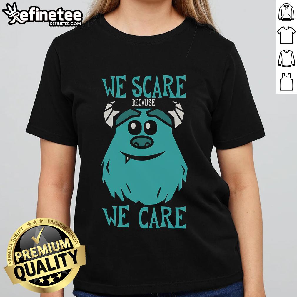 Nice We Scare Because We Care Ladies Tee Nice We Scare Because We Care Ladies Tee featuring a spooky design perfect for Halloween celebrations.