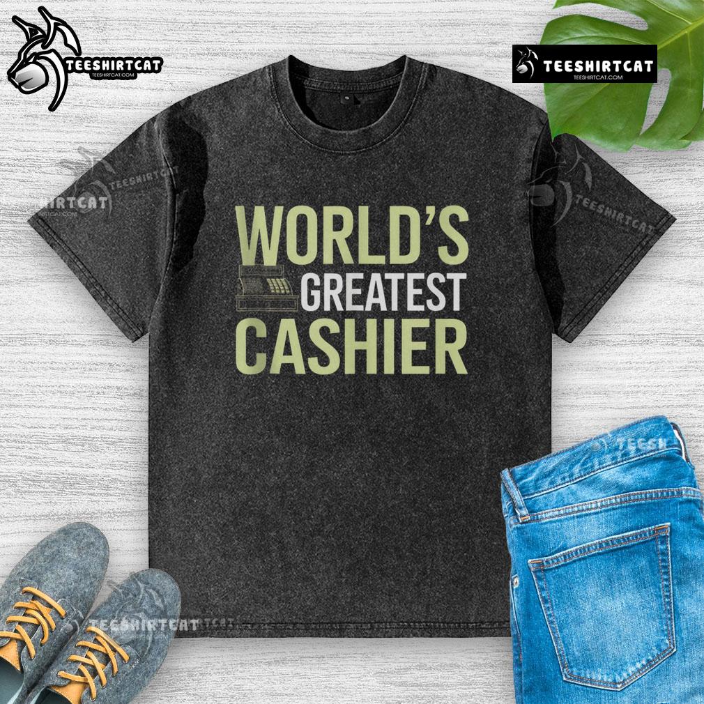 Nice World'S Greatest Cashier Washed T Shirt