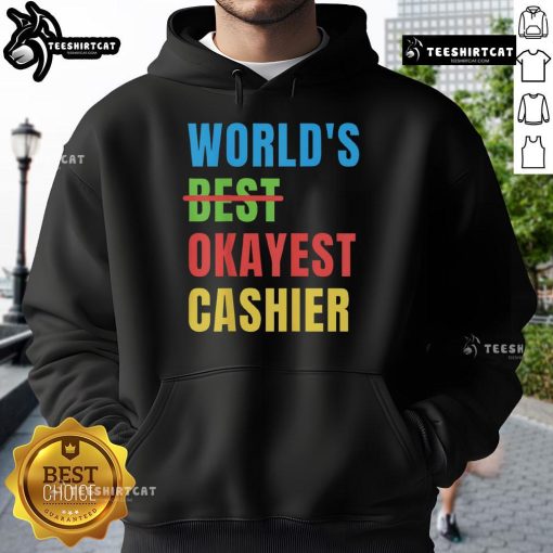 Nice Worlds Okayest Cashier Hoodie featuring a stylish design and comfortable fit, perfect for casual wear.