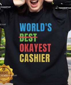 Alt Text: Nice Worlds Okayest Cashier Sweatshirt featuring a playful graphic, perfect for casual wear and unique gift ideas.