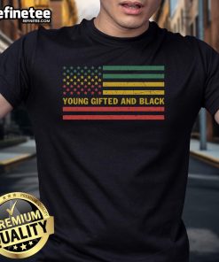 Nice Young Gifted And Black America Flag T-Shirt featuring a vibrant design celebrating Black excellence and patriotism.