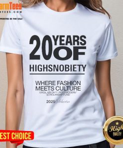 Alt Text: Official 20 Years of Highsnobiety Ladies Tee showcasing a stylish design celebrating fashion and culture in 2025.