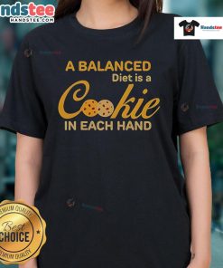 Womens tee featuring 'A Balanced Diet is a Cookie in Each Hand' design, perfect for food lovers and humor enthusiasts.