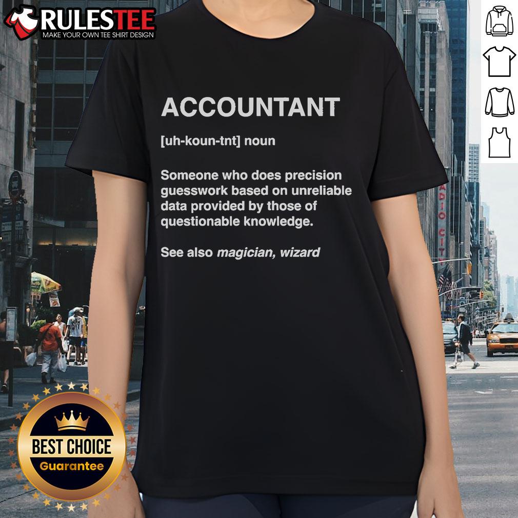 Official Accountant Wizard Definition Ladies Tee Official Accountant Wizard Definition Ladies Tee with stylish design, perfect for accounting enthusiasts and professionals.