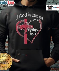 Official Arkansas Razorbacks hoodie with 'If God Is For Us, Who Can Be Against Us' design, perfect for fans.