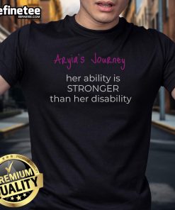 Alt Text: Official Aryia's Journey T-Shirt featuring 'Her Ability Is Stronger Than Her Disability' empowering message.