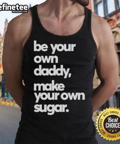Be Your Own Daddy sugar tank top featuring a stylish design, perfect for casual summer wear and self-expression.