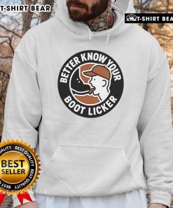 Official Better Know Your Boot Licker Hoodie in stylish design, perfect for casual wear and expressing your unique style.