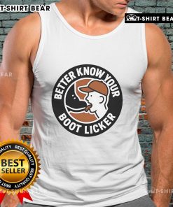 Official Better Know Your Boot Licker Tank Top featuring a stylish design perfect for casual wear and fan apparel.