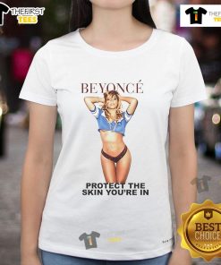 Official Beyonc 'Protect The Skin Youre In' ladies tee featuring bold design and vibrant colors for stylish skin care advocacy.