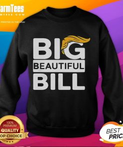 Official Big Beautiful Bill Donald Trump Sweatshirt featuring vibrant graphics and comfortable fit for supporters.