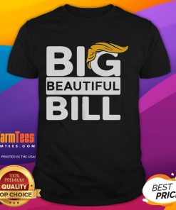 Official Big Beautiful Bill Donald Trump T-Shirt featuring bold graphics and vibrant colors for supporters of Trump.