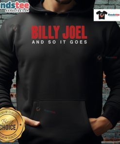 Official Billy Joel And So It Goes title hoodie featuring stylish design and iconic lyrics, perfect for fans.