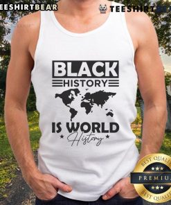 Official Black History is World History tank top featuring a bold design celebrating cultural heritage and unity.