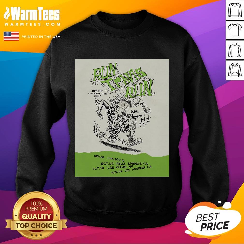 Official Blink 182 Run Travis Run Hit Pavement Tour 2025 Sweatshirt Official Blink-182 Run Travis Run Hit Pavement Tour 2025 sweatshirt featuring vibrant tour design and logo.