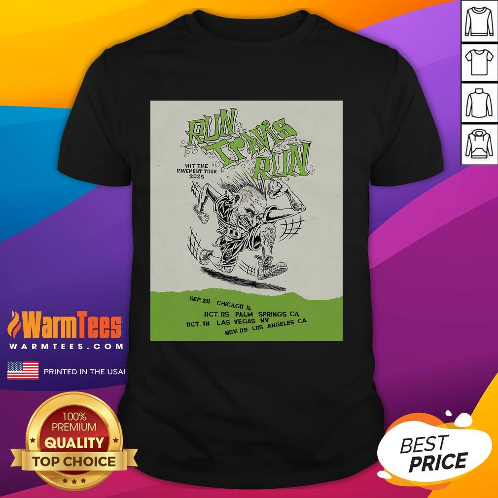 Official Blink 182 Run Travis Run Hit Pavement Tour 2025 T Shirt Alt Text: Official Blink-182 Run Travis Run Hit Pavement Tour 2025 T-Shirt featuring vibrant graphics and tour details.