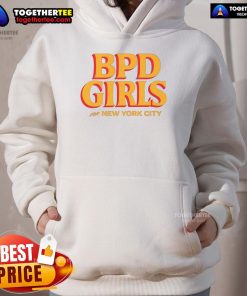 Alt Text: Official BPD Girls for New York City hoodie featuring stylish design and vibrant colors, perfect for urban fashion enthusiasts.