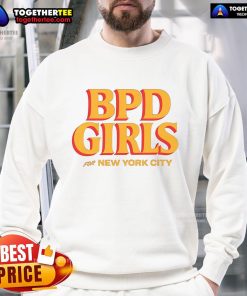 Alt Text: Official BPD Girls sweatshirt for New York City featuring stylish design and vibrant colors, perfect for casual wear.