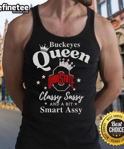 Official Buckeyes Queen Classy Sassy And A Bit Smart Assy Logo Tank Top featuring a stylish design for fans.
