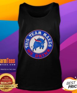 Official Buffalo Bills tank top with 'This Team Makes Me Drink' slogan, perfect for game day and fan apparel.