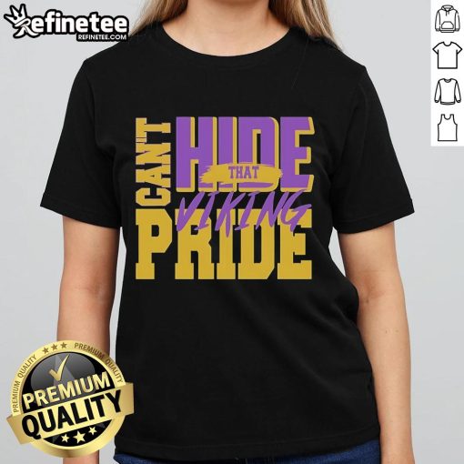 Official Can't Hide That Viking Pride Ladies Tee featuring bold Viking graphics and a stylish fit for fans.