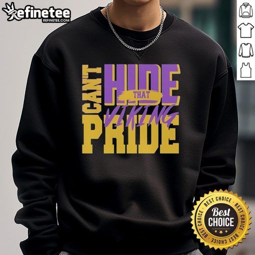 Official Can't Hide That Viking Pride Sweatshirt featuring a bold Viking graphic, perfect for fans of Norse culture.