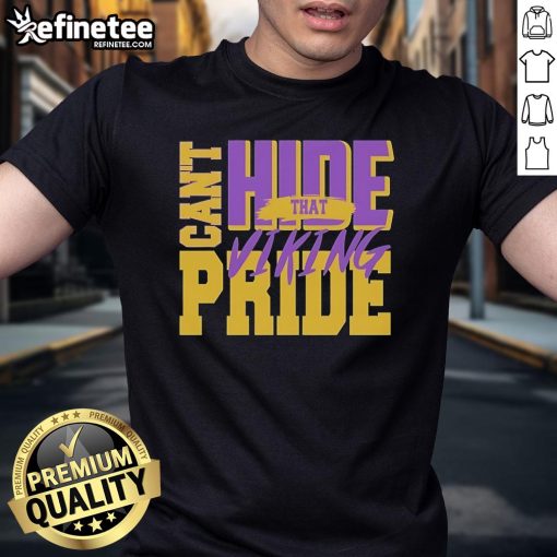 Official Can't Hide That Viking Pride T-Shirt featuring bold Viking graphics and a comfortable fit for fans.