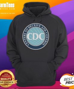 Official CDC Centers to Deceive and Control hoodie showcasing bold graphic design for awareness and protest.