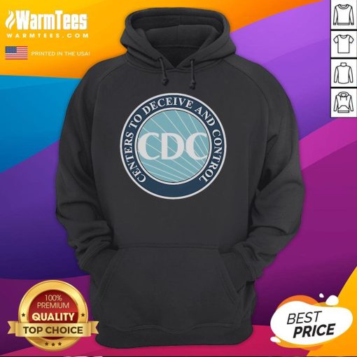 Official CDC Centers to Deceive and Control hoodie showcasing bold graphic design for awareness and protest.