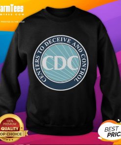 Official CDC Centers to Deceive and Control sweatshirt in bold graphic design, perfect for statement apparel.