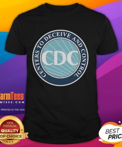 Official CDC Centers to Deceive and Control T-Shirt featuring bold graphic design and humorous commentary on public health.