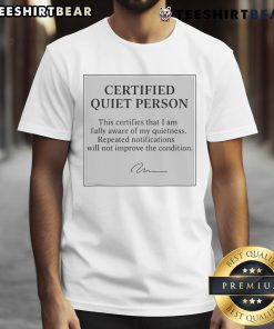 Official Certified Quiet Person T-Shirt featuring a humorous graphic design, perfect for introverts and quiet individuals.