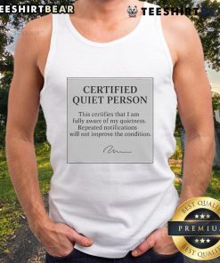 Official Certified Quiet Person Tank Top featuring a stylish design, perfect for casual wear and expressing personality.