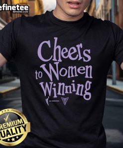 Official Cheers To Women Winning Golden State Valkyries T-Shirt featuring bold design celebrating women's achievements.